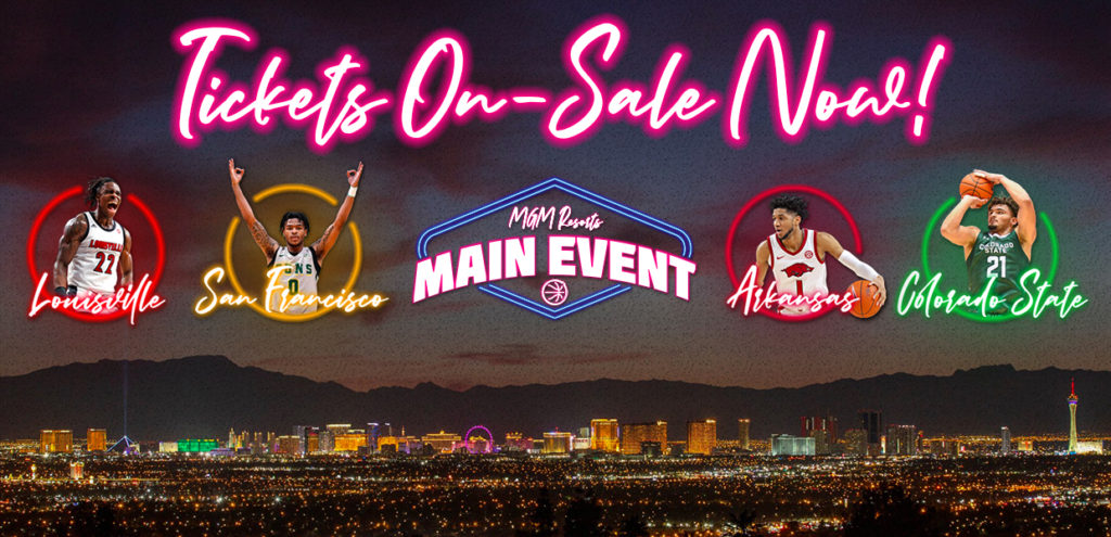Tickets on-sale now for MGM Resorts Main Event featuring Louisville, Arkansas, San Francisco and Colorado State